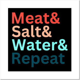 Meat& Salt& Water& Repeat Funny Meat Lover Carnivore Diet T Posters and Art